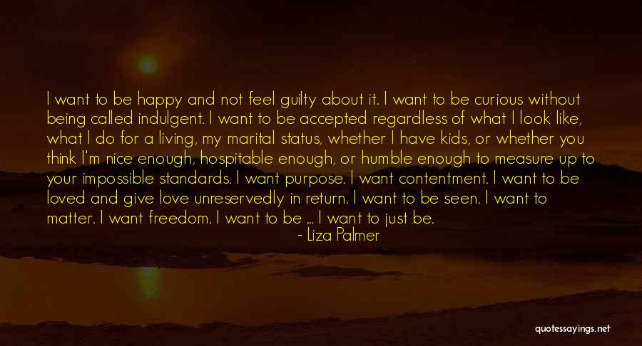 I Love My Freedom Quotes By Liza Palmer