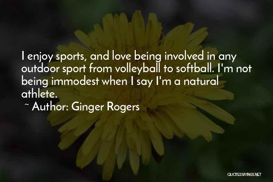 I Love My Ginger Quotes By Ginger Rogers