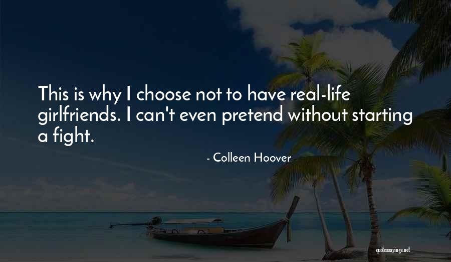 I Love My Girlfriends Quotes By Colleen Hoover I Love My Girlfriends Quotes By Colleen Hoover