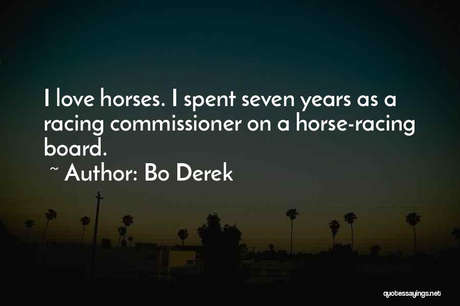 I Love My Horse So Much Quotes By Bo Derek
