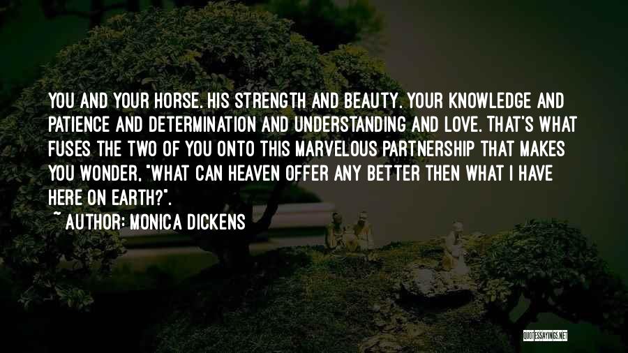 I Love My Horse So Much Quotes By Monica Dickens