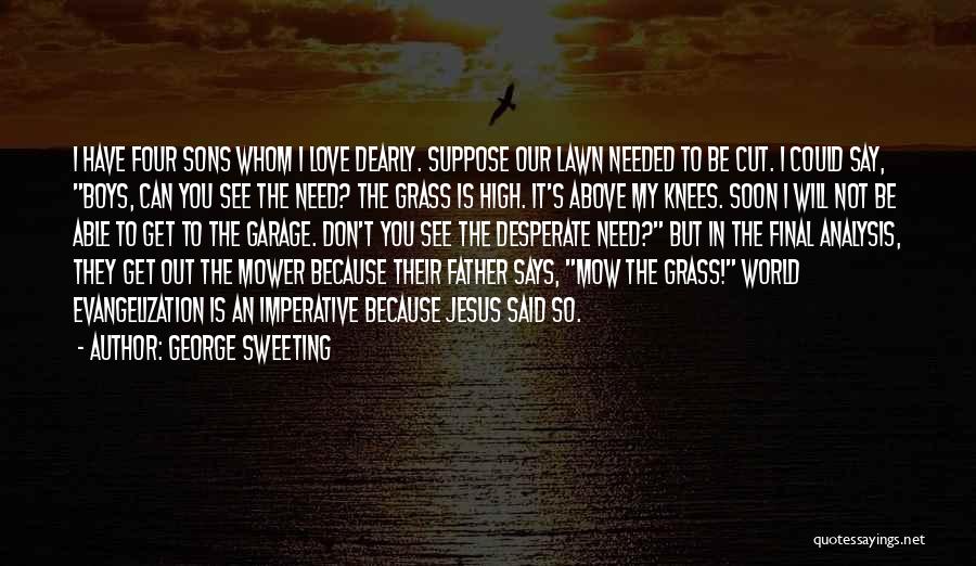 I Love My Jesus Quotes By George Sweeting