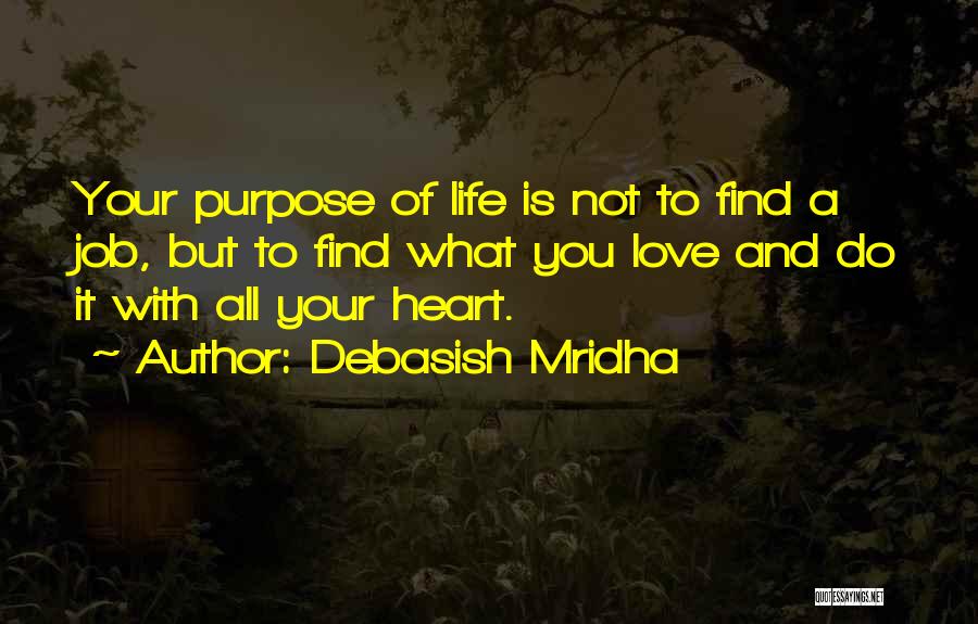 I Love My Job Inspirational Quotes By Debasish Mridha