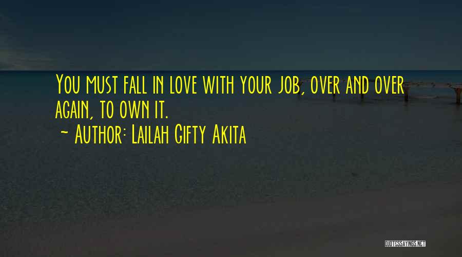 I Love My Job Inspirational Quotes By Lailah Gifty Akita