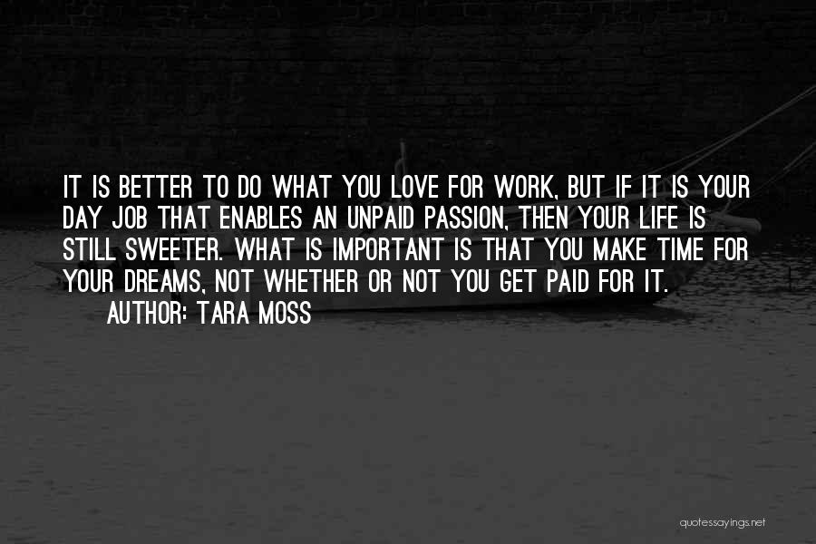 I Love My Job Inspirational Quotes By Tara Moss