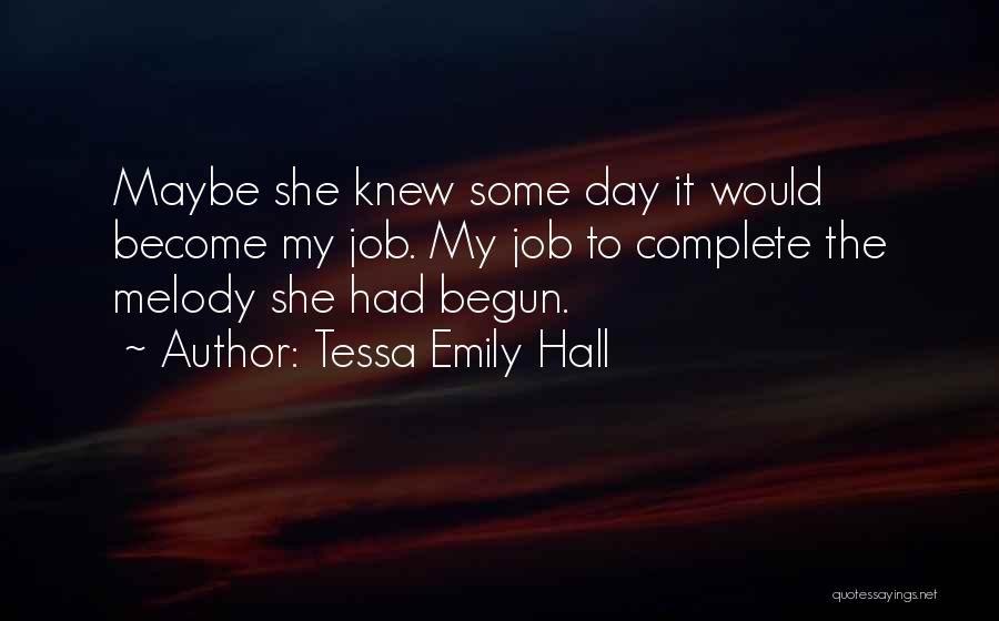 I Love My Job Inspirational Quotes By Tessa Emily Hall