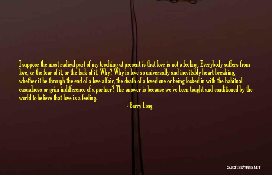 I Love My Life Partner Quotes By Barry Long I Love My Life Partner Quotes By Barry Long