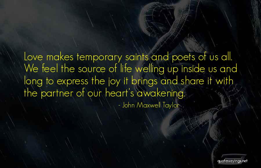 I Love My Life Partner Quotes By John Maxwell Taylor I Love My Life Partner Quotes By John Maxwell Taylor