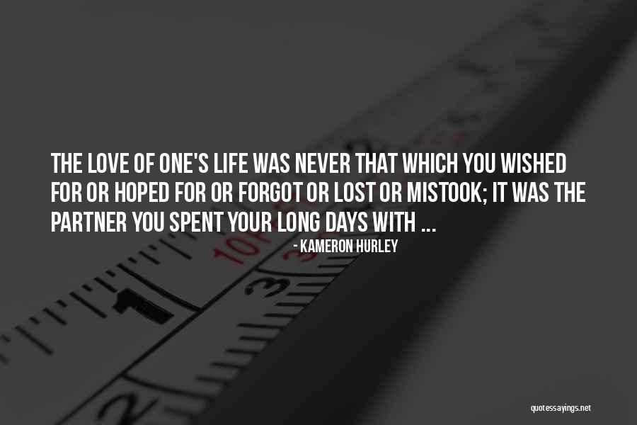 I Love My Life Partner Quotes By Kameron Hurley I Love My Life Partner Quotes By Kameron Hurley