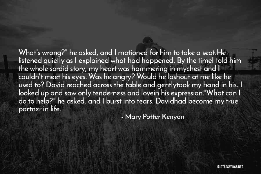 I Love My Life Partner Quotes By Mary Potter Kenyon I Love My Life Partner Quotes By Mary Potter Kenyon