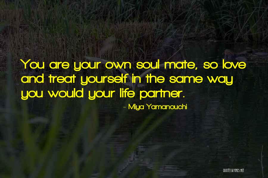 I Love My Life Partner Quotes By Miya Yamanouchi I Love My Life Partner Quotes By Miya Yamanouchi