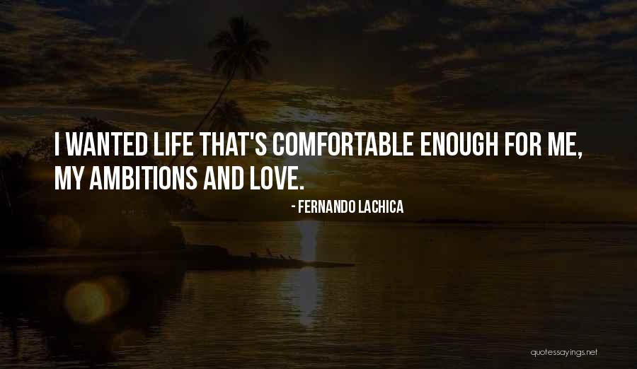 I Love My Lifestyle Quotes By Fernando Lachica