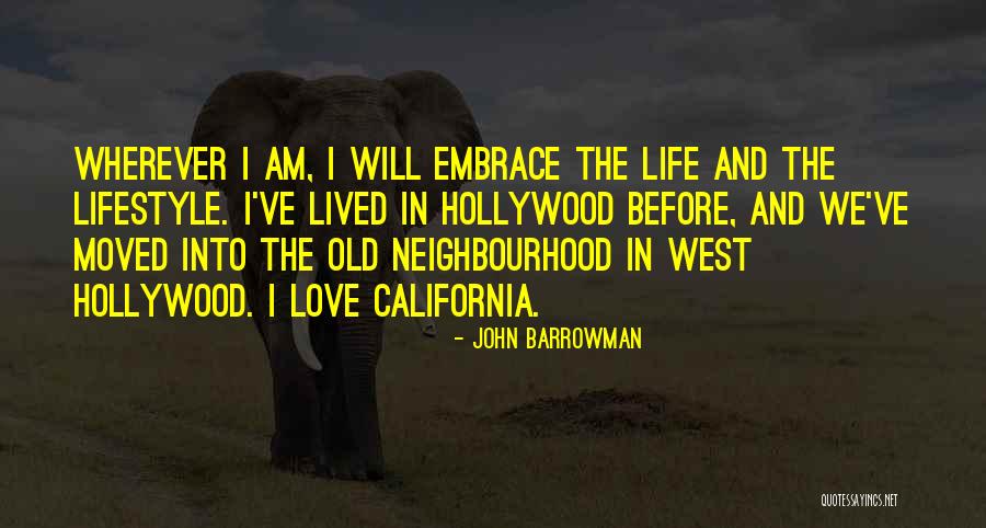 I Love My Lifestyle Quotes By John Barrowman