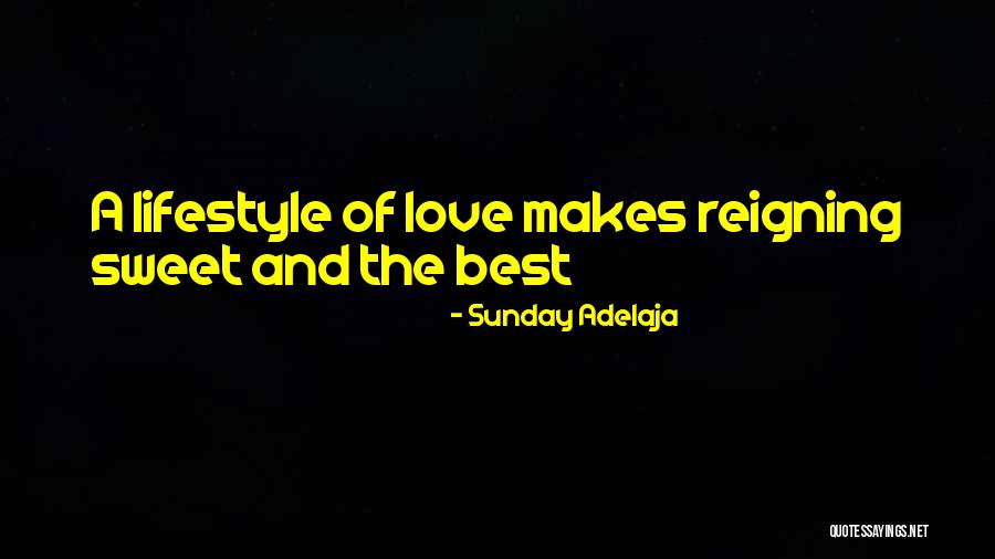I Love My Lifestyle Quotes By Sunday Adelaja