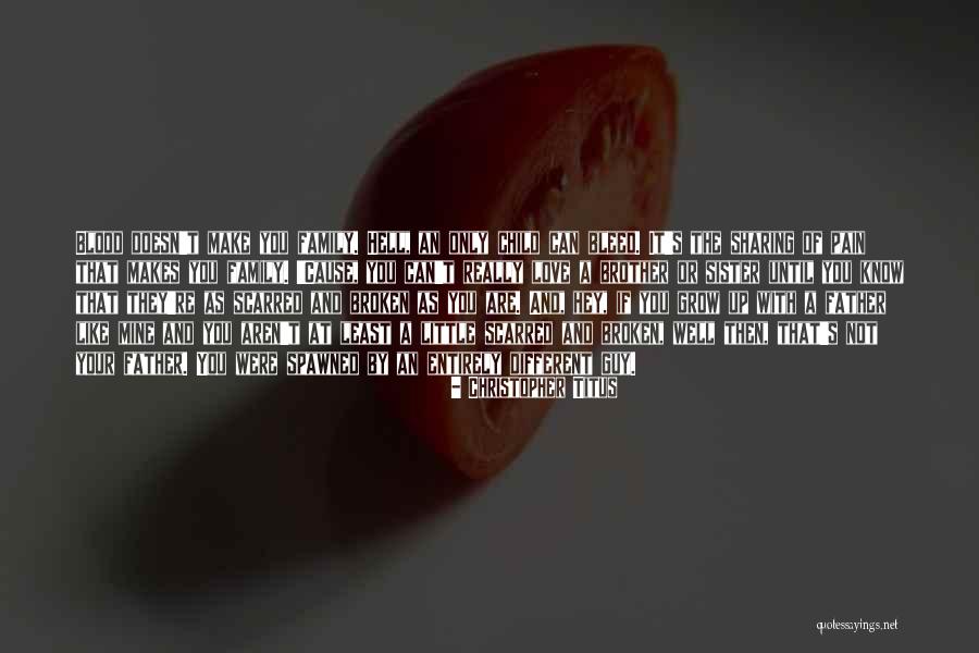I Love My Little Brother And Sister Quotes By Christopher Titus I Love My Little Brother And Sister Quotes By Christopher Titus