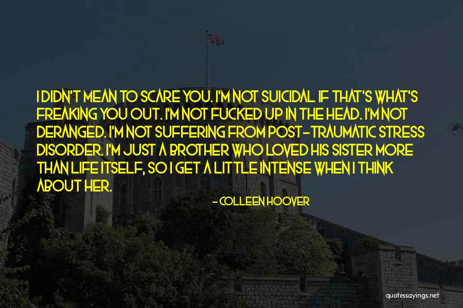 I Love My Little Brother And Sister Quotes By Colleen Hoover I Love My Little Brother And Sister Quotes By Colleen Hoover