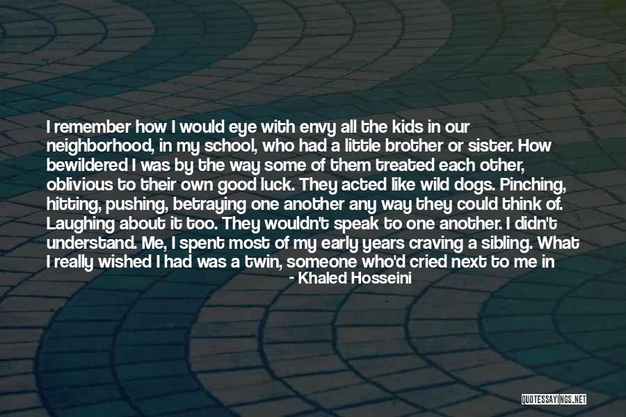 I Love My Little Brother And Sister Quotes By Khaled Hosseini I Love My Little Brother And Sister Quotes By Khaled Hosseini