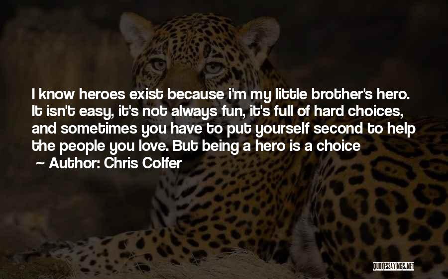 I Love My Little Brother Quotes By Chris Colfer