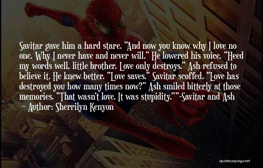 I Love My Little Brother Quotes By Sherrilyn Kenyon