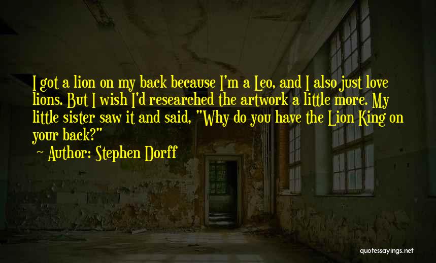 I Love My Little Sister Quotes By Stephen Dorff