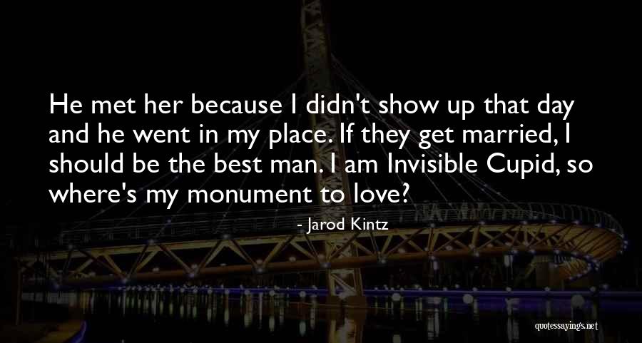 I Love My Man Quotes By Jarod Kintz