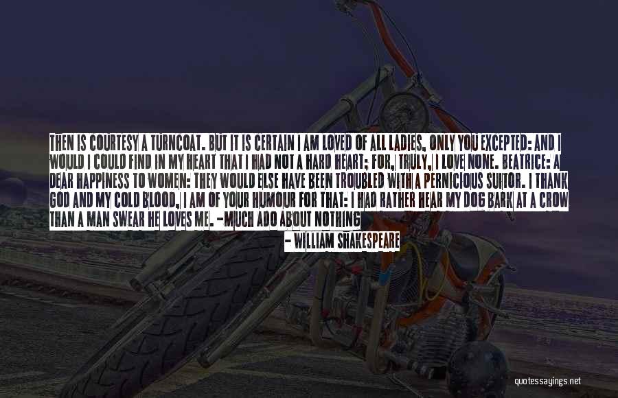 I Love My Man Quotes By William Shakespeare