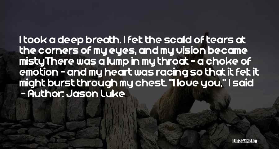 I Love My Master Quotes By Jason Luke