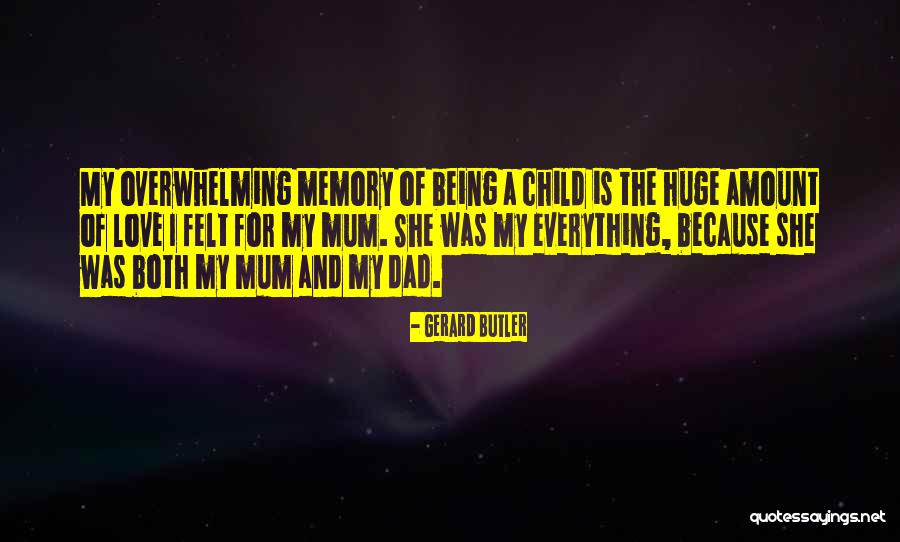 I Love My Mum Quotes By Gerard Butler I Love My Mum Quotes By Gerard Butler