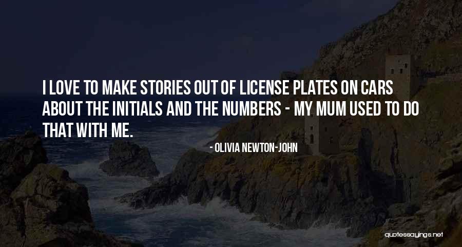 I Love My Mum Quotes By Olivia Newton-John I Love My Mum Quotes By Olivia Newton-John