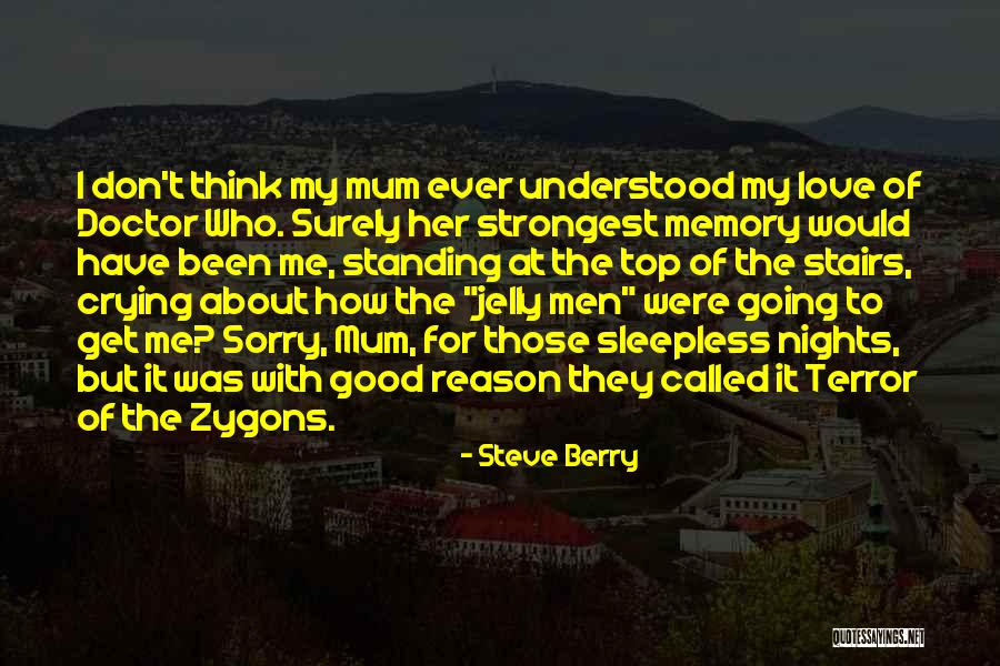 I Love My Mum Quotes By Steve Berry I Love My Mum Quotes By Steve Berry