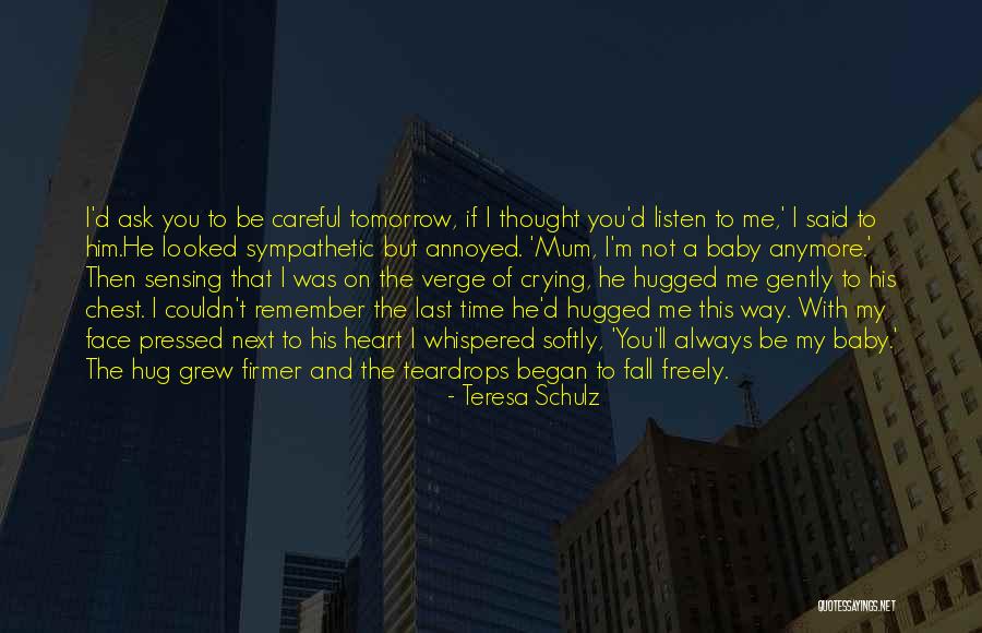 I Love My Mum Quotes By Teresa Schulz I Love My Mum Quotes By Teresa Schulz