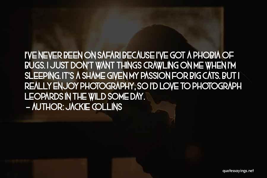 I Love My Photography Quotes By Jackie Collins