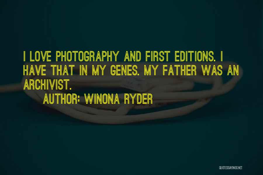 I Love My Photography Quotes By Winona Ryder