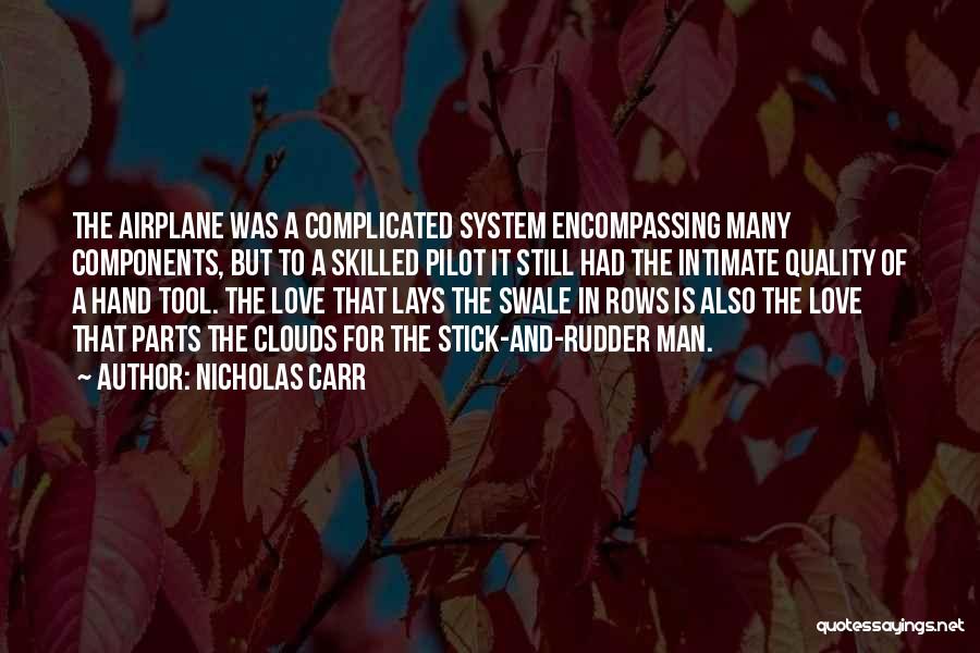 I Love My Pilot Quotes By Nicholas Carr