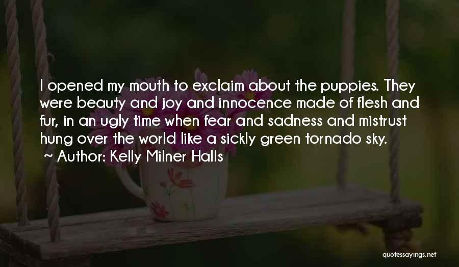 I Love My Puppies Quotes By Kelly Milner Halls