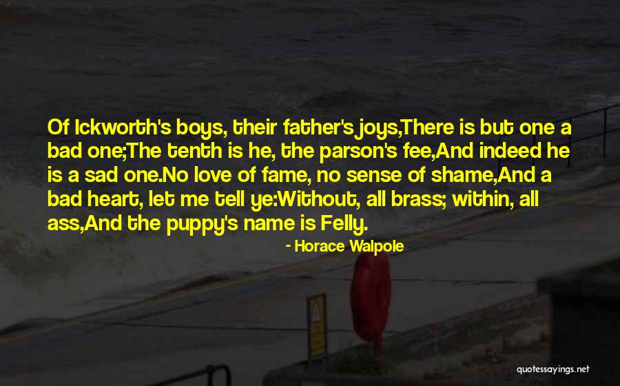 I Love My Puppy Quotes By Horace Walpole I Love My Puppy Quotes By Horace Walpole
