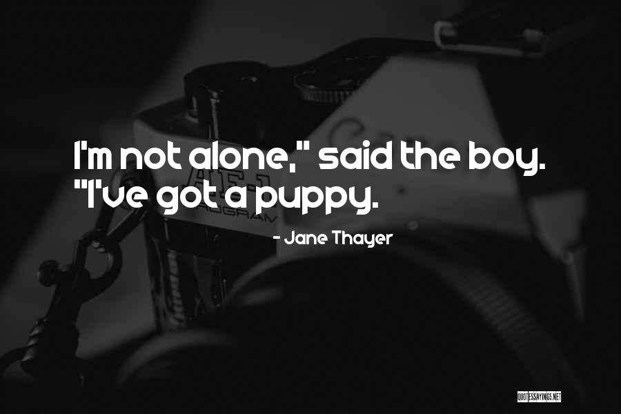 I Love My Puppy Quotes By Jane Thayer