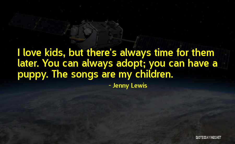 I Love My Puppy Quotes By Jenny Lewis I Love My Puppy Quotes By Jenny Lewis