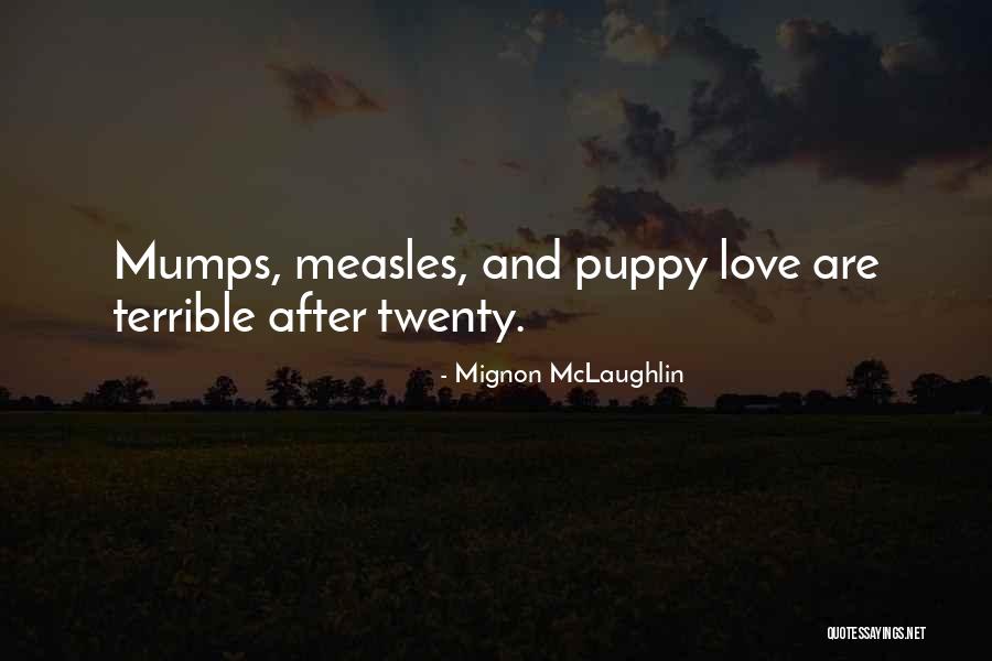 I Love My Puppy Quotes By Mignon McLaughlin