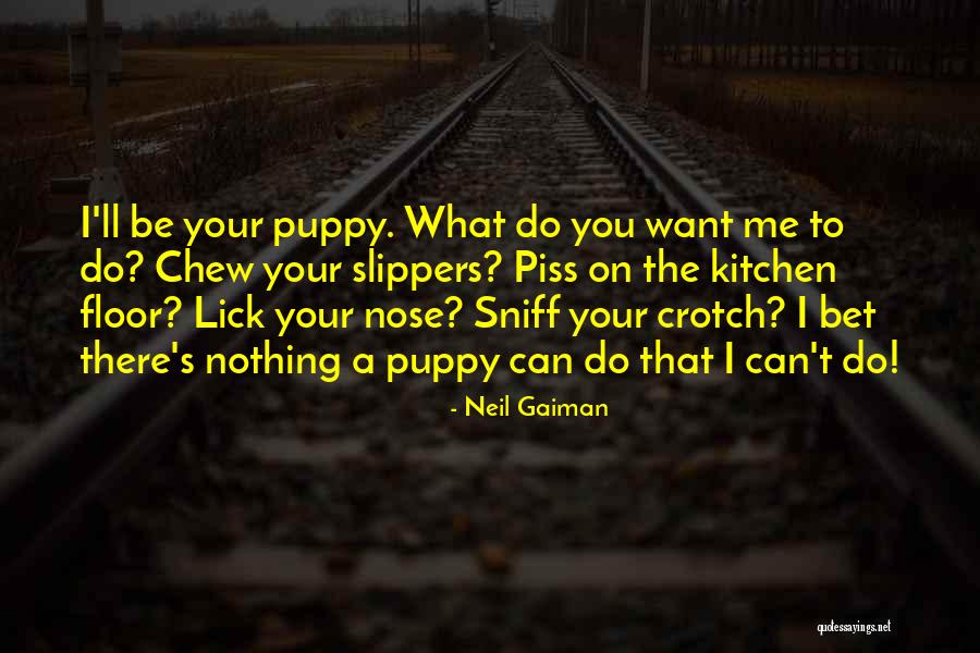 I Love My Puppy Quotes By Neil Gaiman