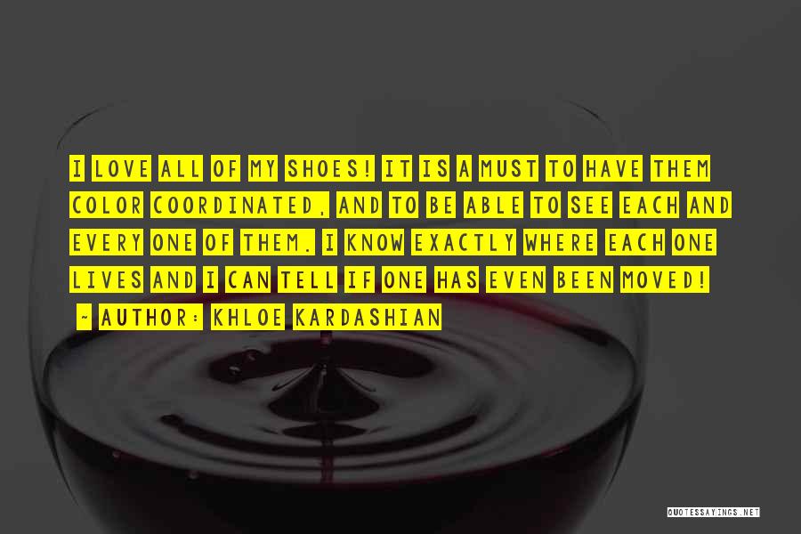I Love My Quotes By Khloe Kardashian