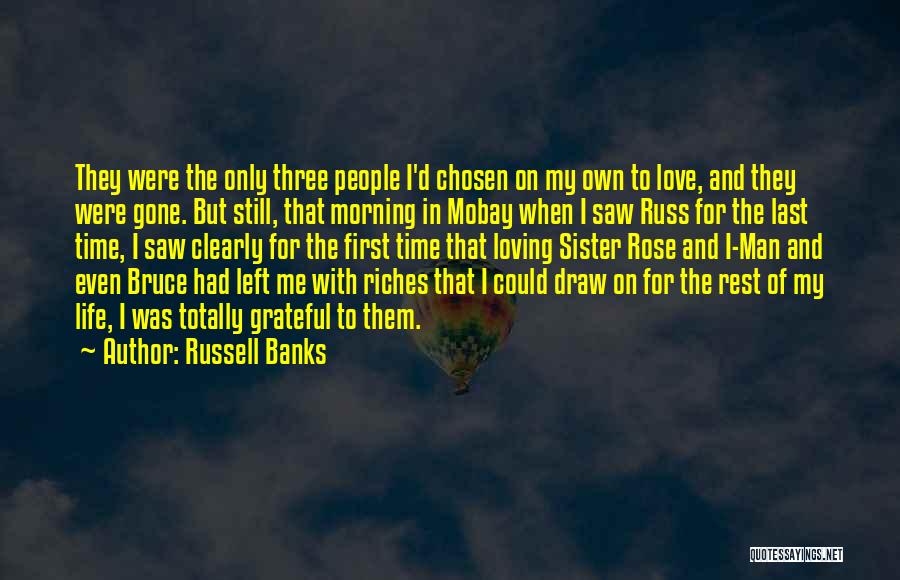 I Love My Sister Quotes By Russell Banks