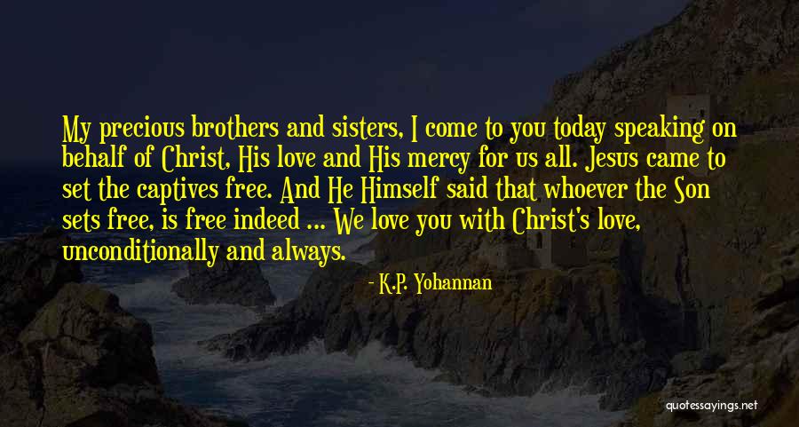 I Love My Sisters Quotes By K.P. Yohannan I Love My Sisters Quotes By K.P. Yohannan