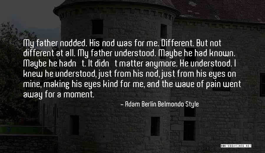 I Love My Son And His Father Quotes By Adam Berlin Belmondo Style I Love My Son And His Father Quotes By Adam Berlin Belmondo Style