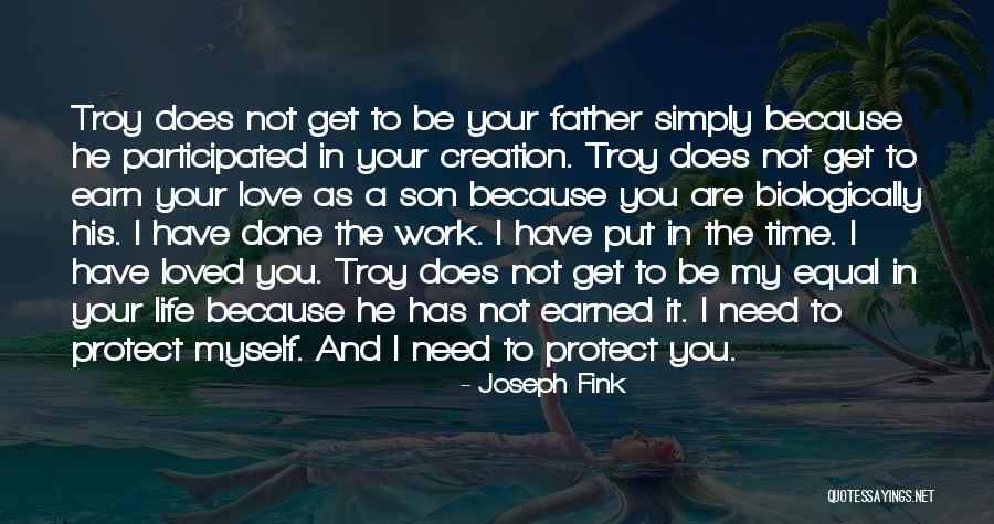 I Love My Son And His Father Quotes By Joseph Fink I Love My Son And His Father Quotes By Joseph Fink