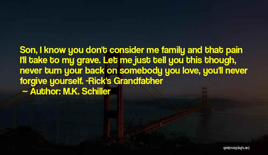 I Love My Son Quotes By M.K. Schiller