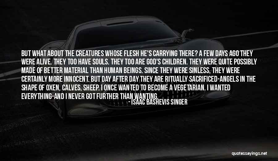 I Love My Trucker Quotes By Isaac Bashevis Singer I Love My Trucker Quotes By Isaac Bashevis Singer