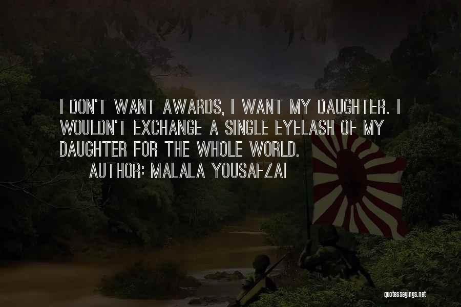 I Love My Whole Family Quotes By Malala Yousafzai