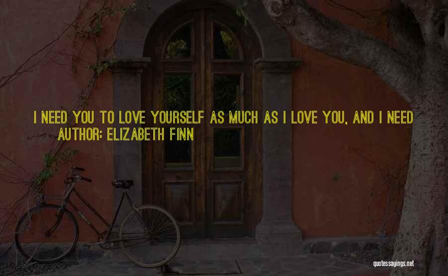 I Love Myself More Than Anything Quotes By Elizabeth Finn