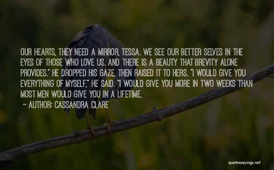 I Love Myself More Than You Quotes By Cassandra Clare